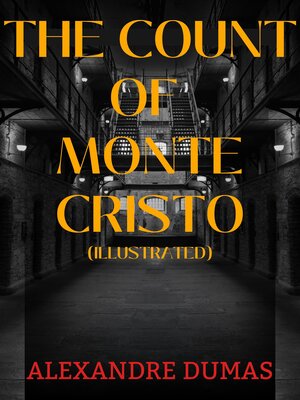 cover image of The Count of Monte Cristo (Illustrated)